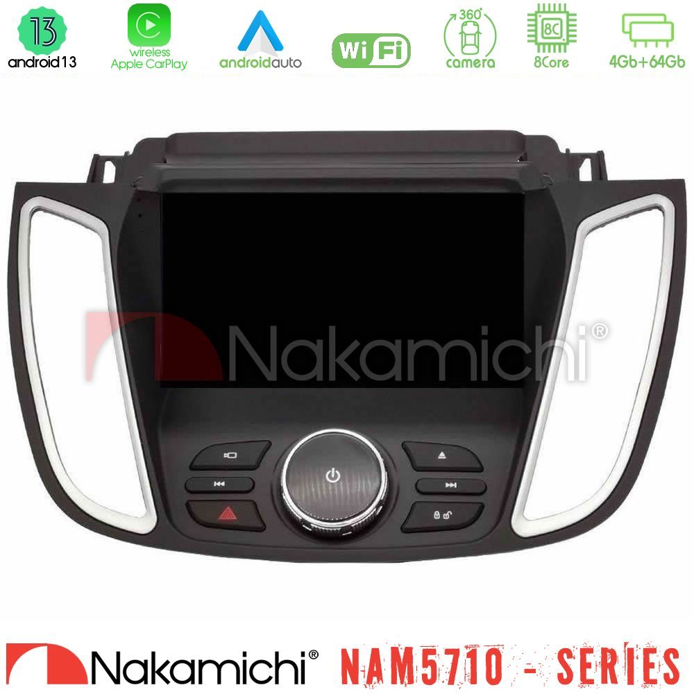 Nakamichi NAM5710 Series 8Core Android13 4+64GB  Ford Kuga/C-Max 2013-2019 Navigation Multimedia Tablet 9"
