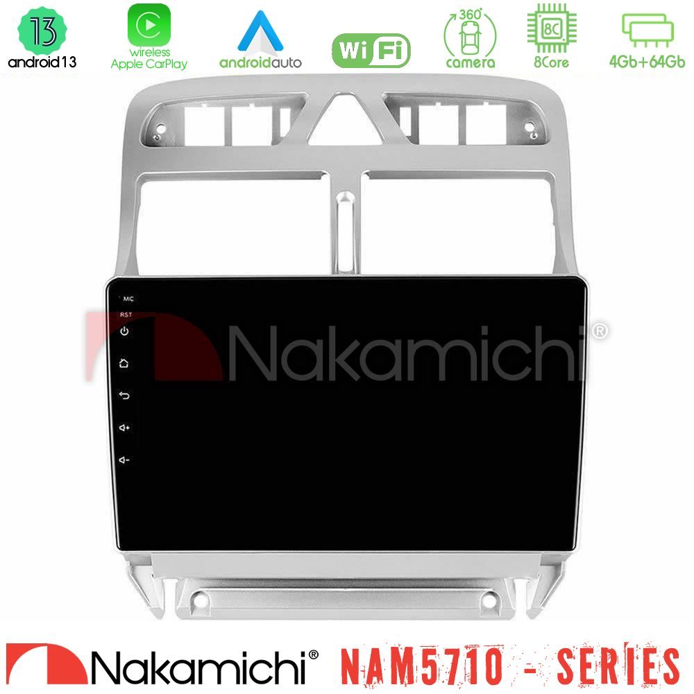 Nakamichi NAM5710 Series 8Core Android13 4+64GB  Peugeot 307 2002-2008 Navigation Multimedia Tablet 9"
